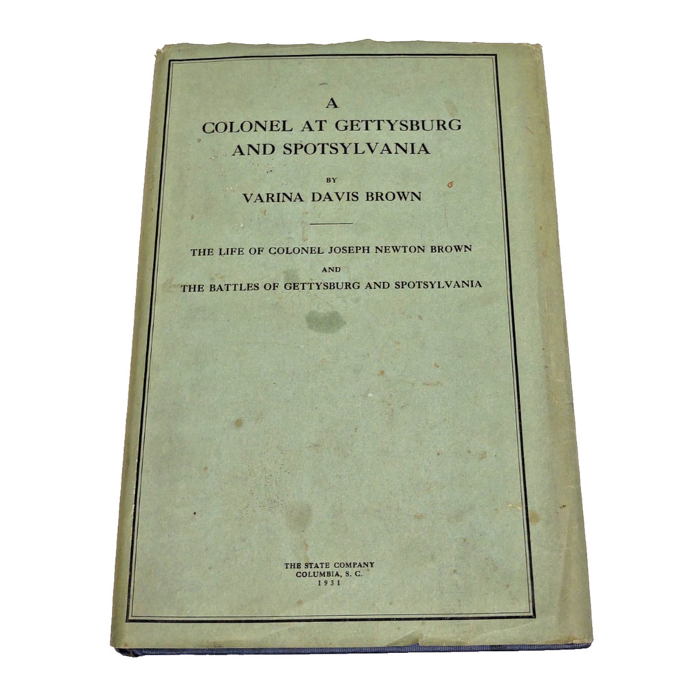 1931 Colonel at Gettysburg and Spotsylvania In Dustjacket Varina Davis Brown 1st